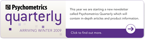 Psychometrics Quarterly - Arriving Winter 2009